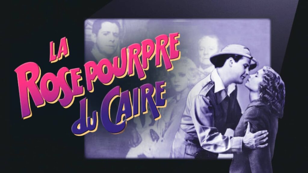 La rose pourpre du Caire de Woody Allen