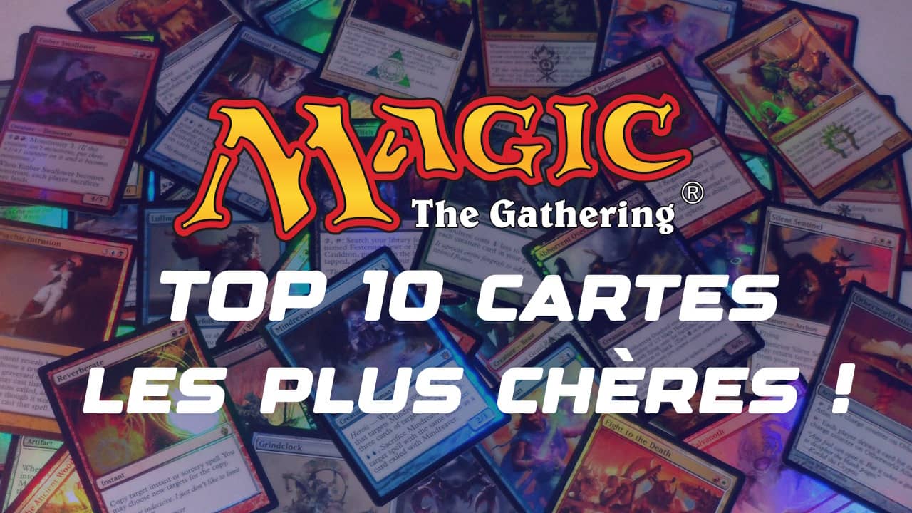 Quelle est la carte "Magic The Gathering" la plus chère ? Top 10